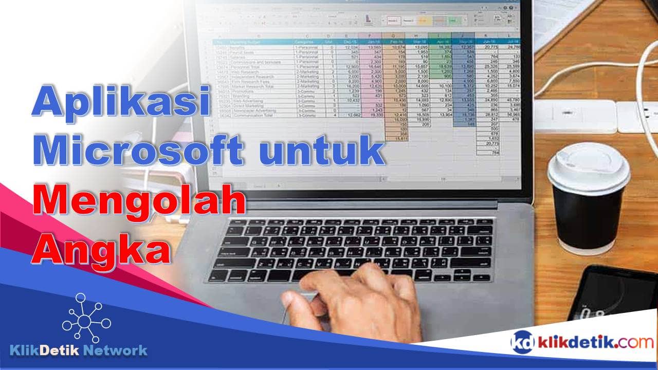 Program Aplikasi dari Microsoft yang Digunakan untuk Mengolah Angka Adalah