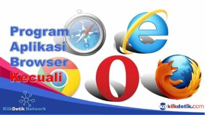 Untuk Keperluan Akses Internet Diperlukan Program Aplikasi Browser Kecuali