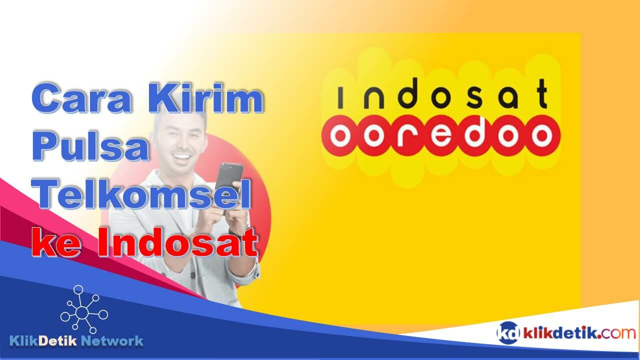 Cara Kirim Pulsa Telkomsel ke Indosat
