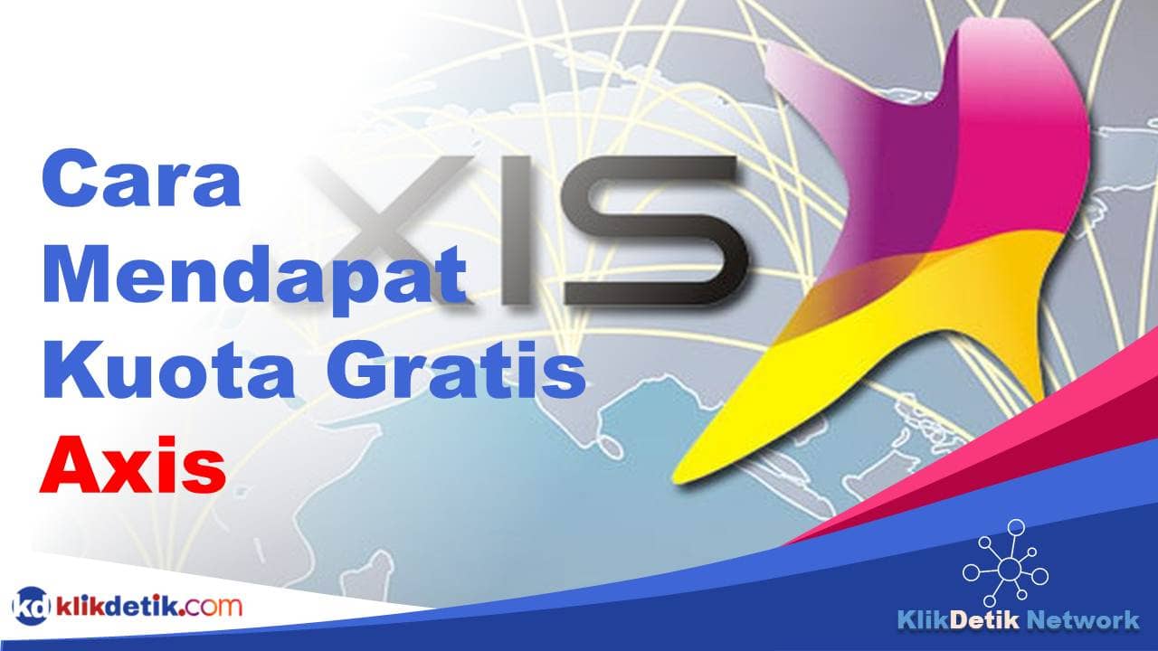 Cara Mendapat Kuota Gratis Axis