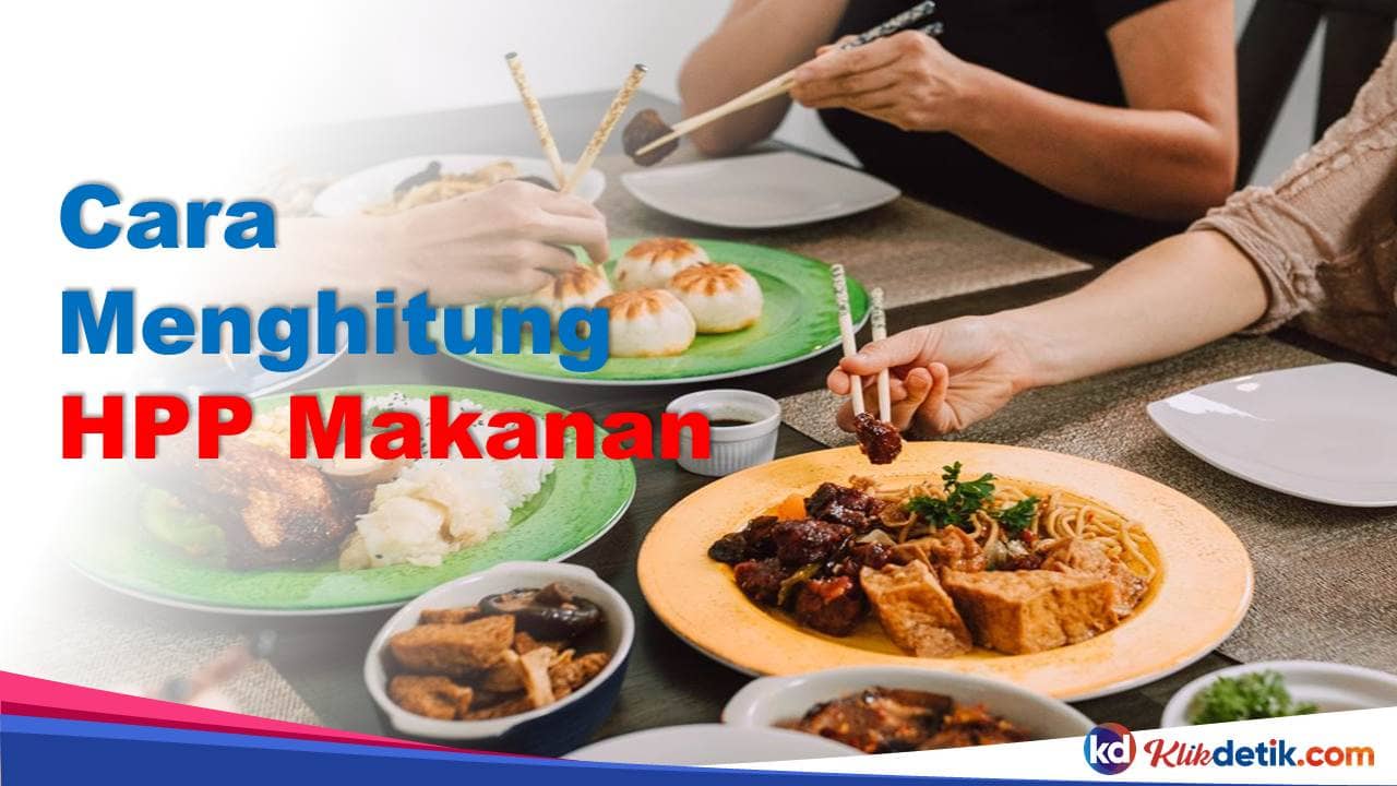 Cara Menghitung HPP Makanan