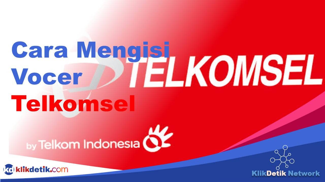 Cara Mengisi Vocer Telkomsel