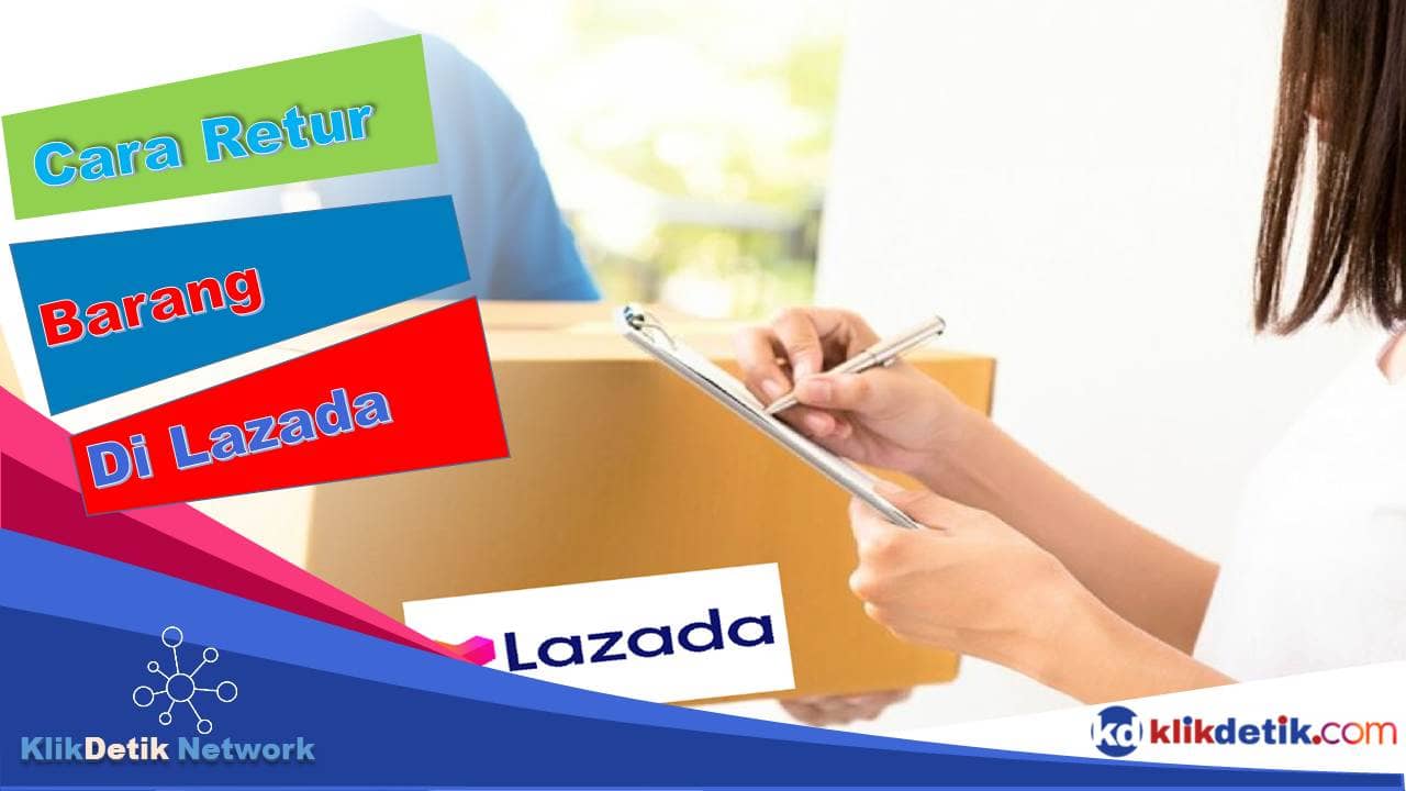 Cara Retur Barang di Lazada