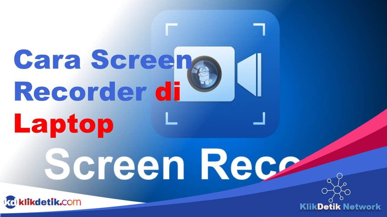 Cara Screen Recorder di Laptop