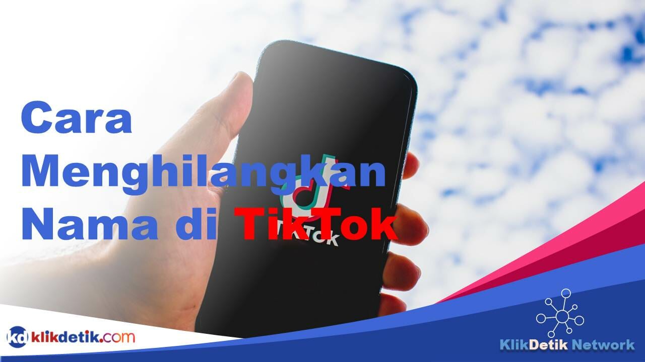 Cara menghilangkan nama di TikTok