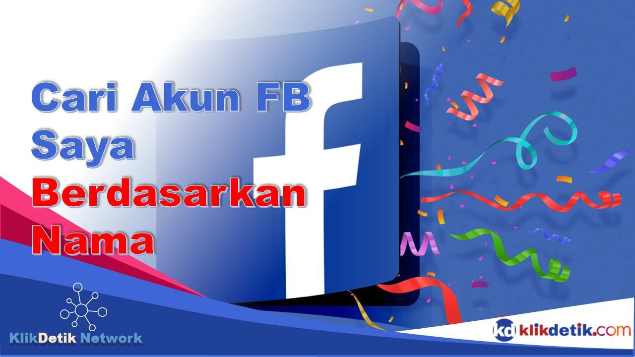 Cari Akun FB Saya Berdasarkan Nama