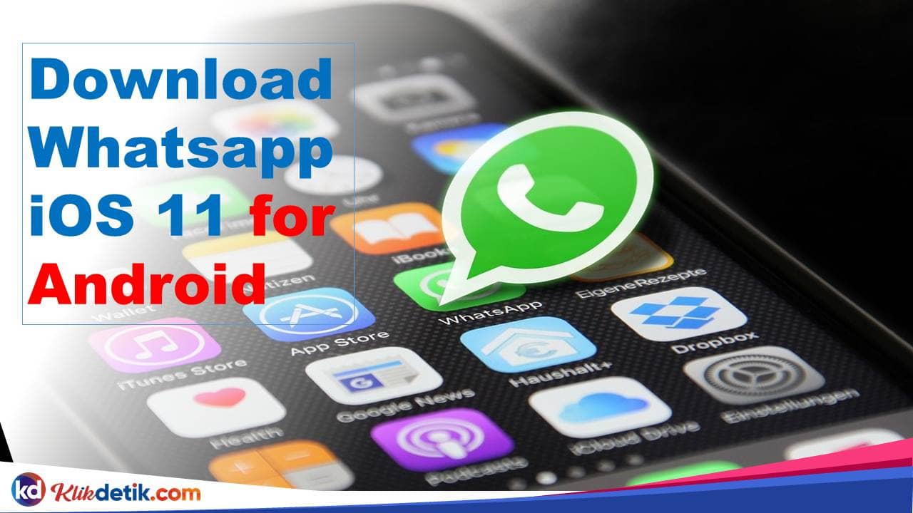 Download Whatsapp iOS 11 for Android