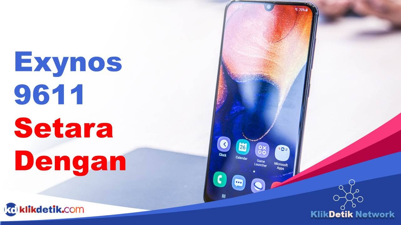 Exynos 9611 Setara Dengan