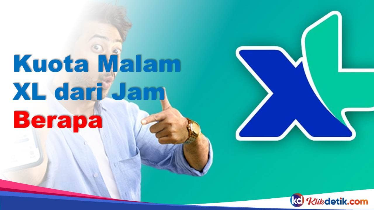 Kuota Malam XL dari Jam Berapa