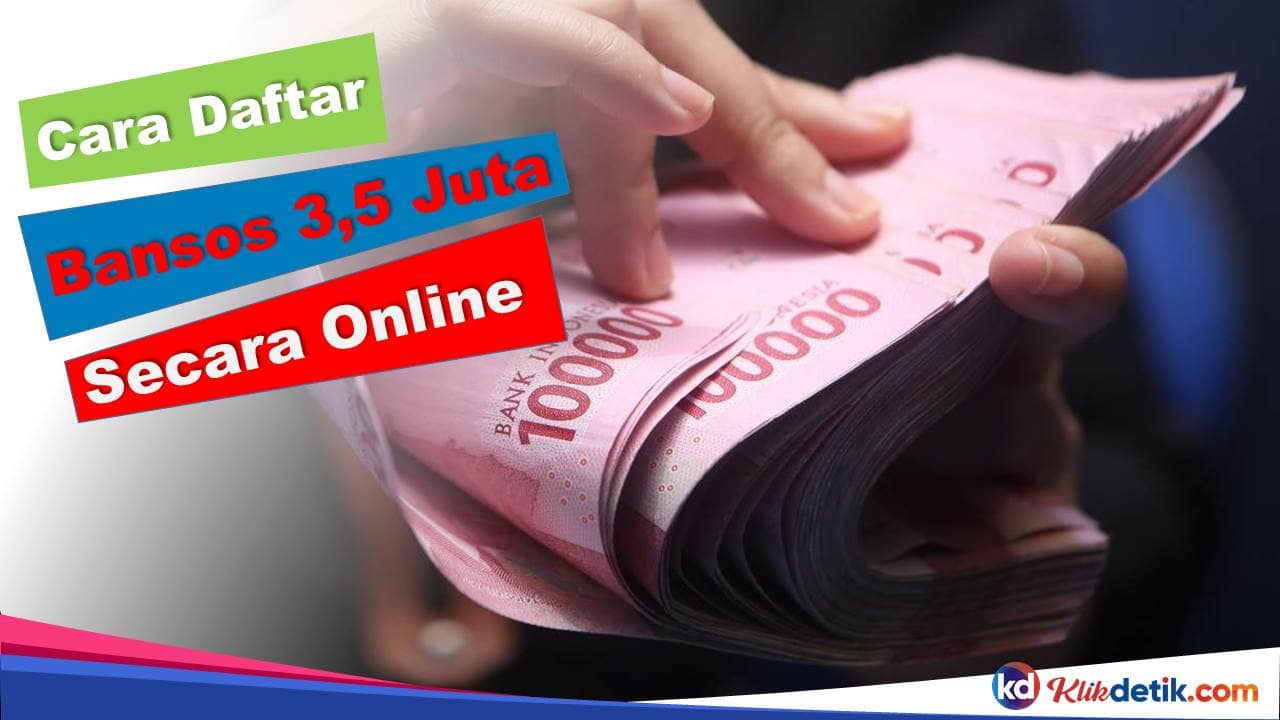 Cara Daftar Bansos 3,5 Juta Secara Online