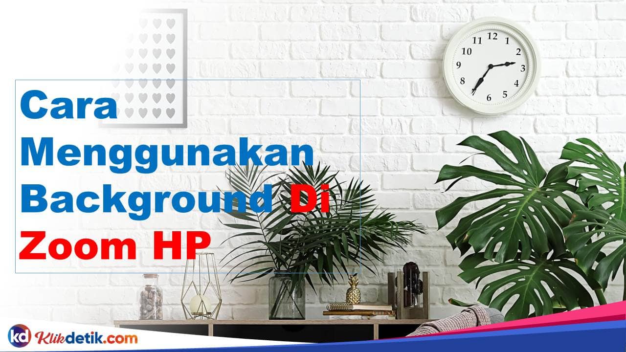 Cara Menggunakan Background Di Zoom HP