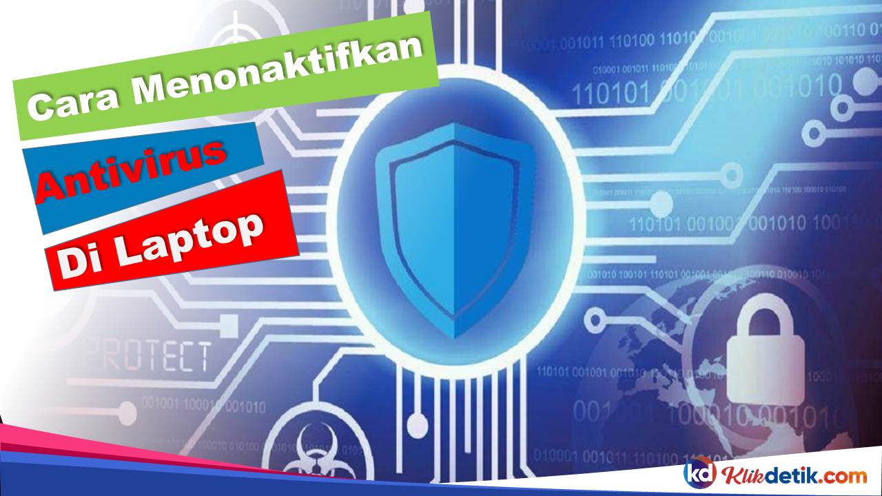 Cara Menonaktifkan Antivirus di Laptop