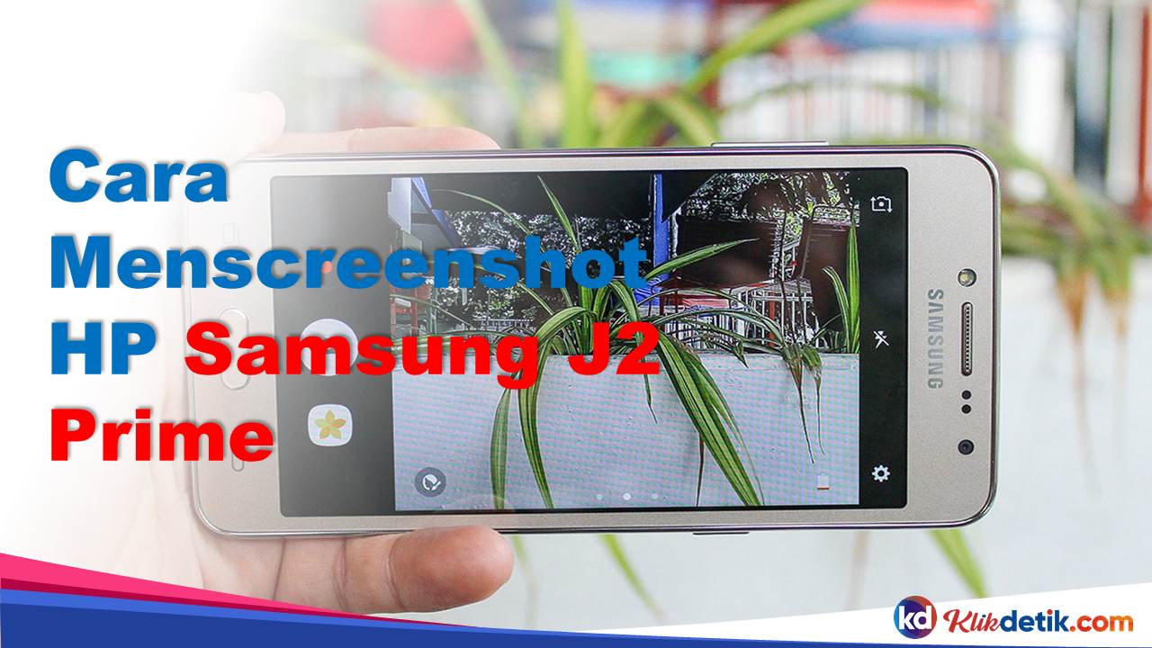 Cara Menscreenshot HP Samsung J2 Prime