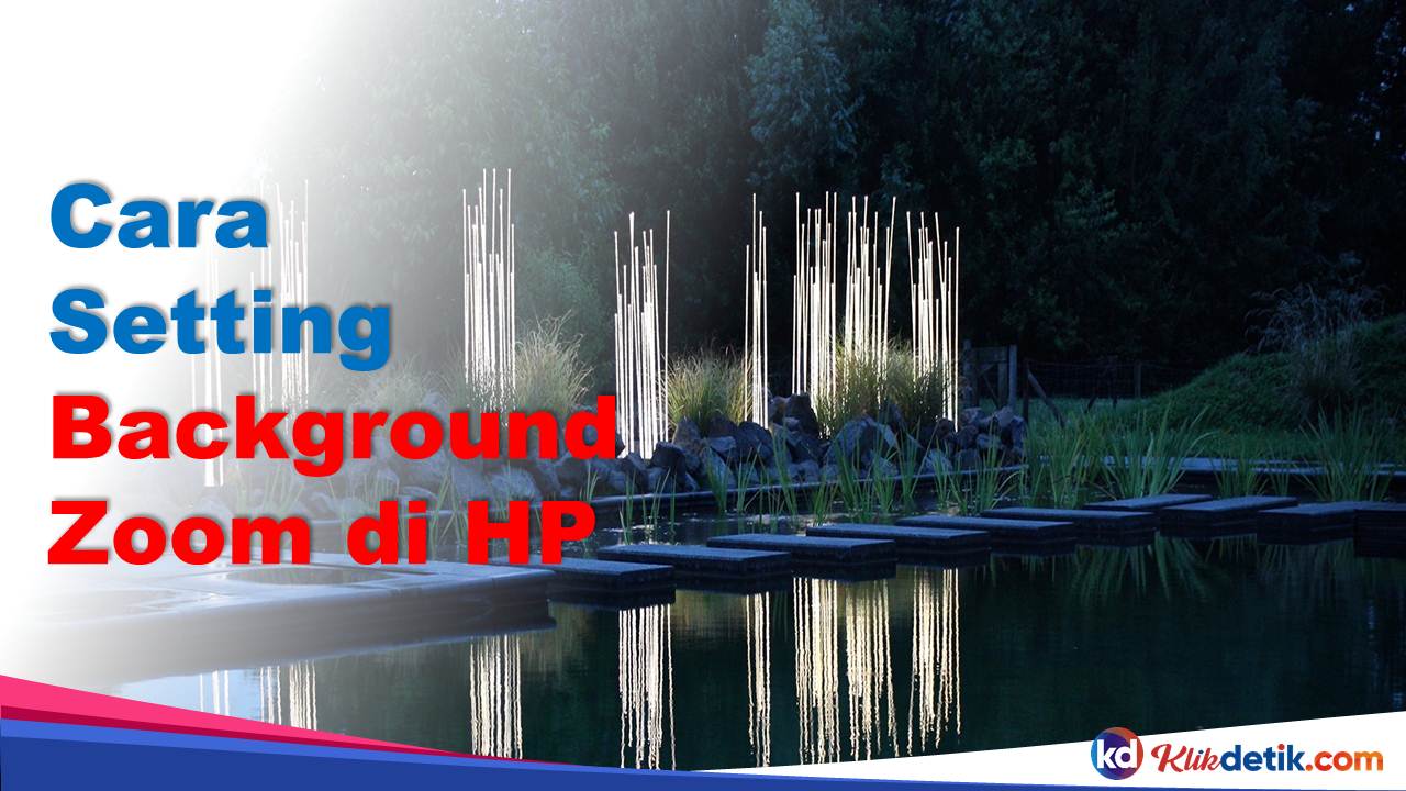 Cara Setting Background Zoom di HP