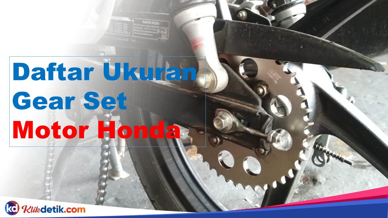 Daftar Ukuran Gear Set Motor Honda
