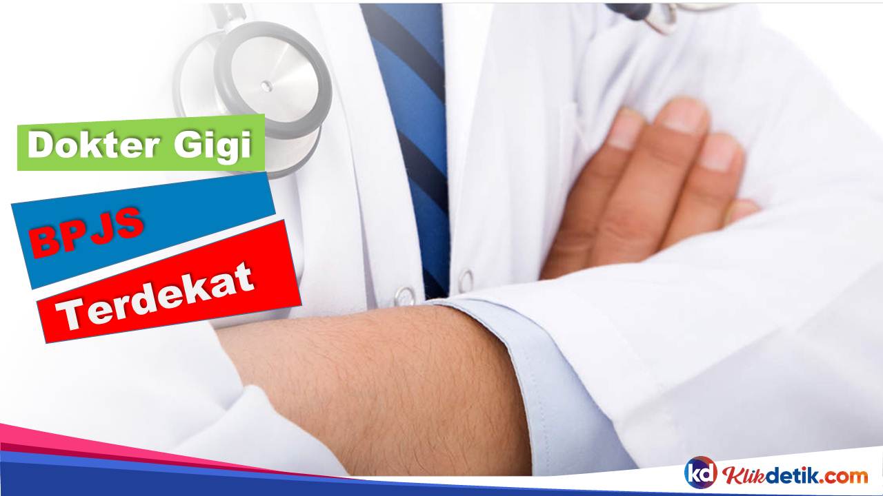 Dokter Gigi BPJS Terdekat