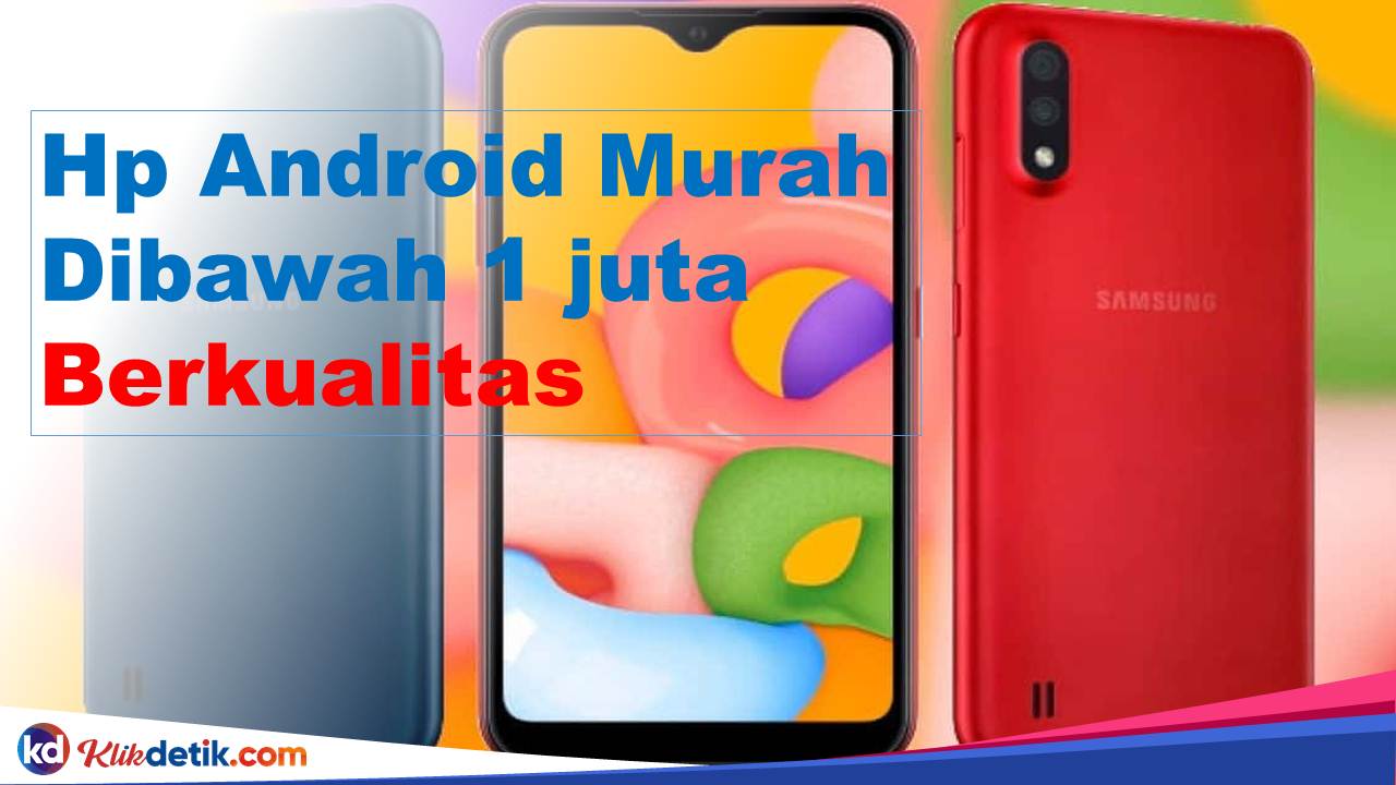 HP Android Murah Dibawah 1 Juta Berkualitas