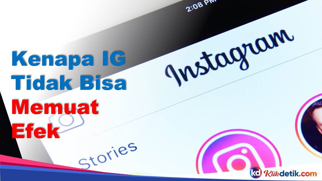 Kenapa IG Tidak Bisa Memuat Efek