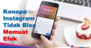 Kenapa Instagram Tidak Bisa Memuat Efek