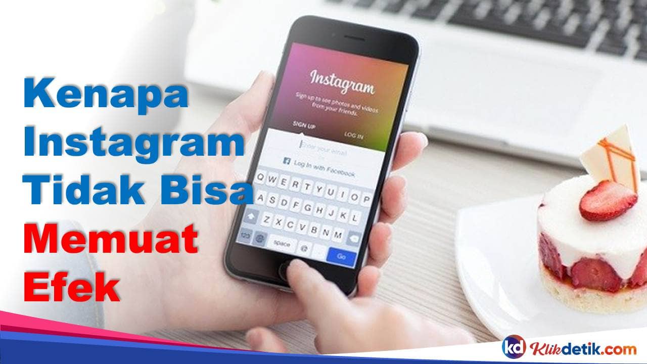 Kenapa Instagram Tidak Bisa Memuat Efek