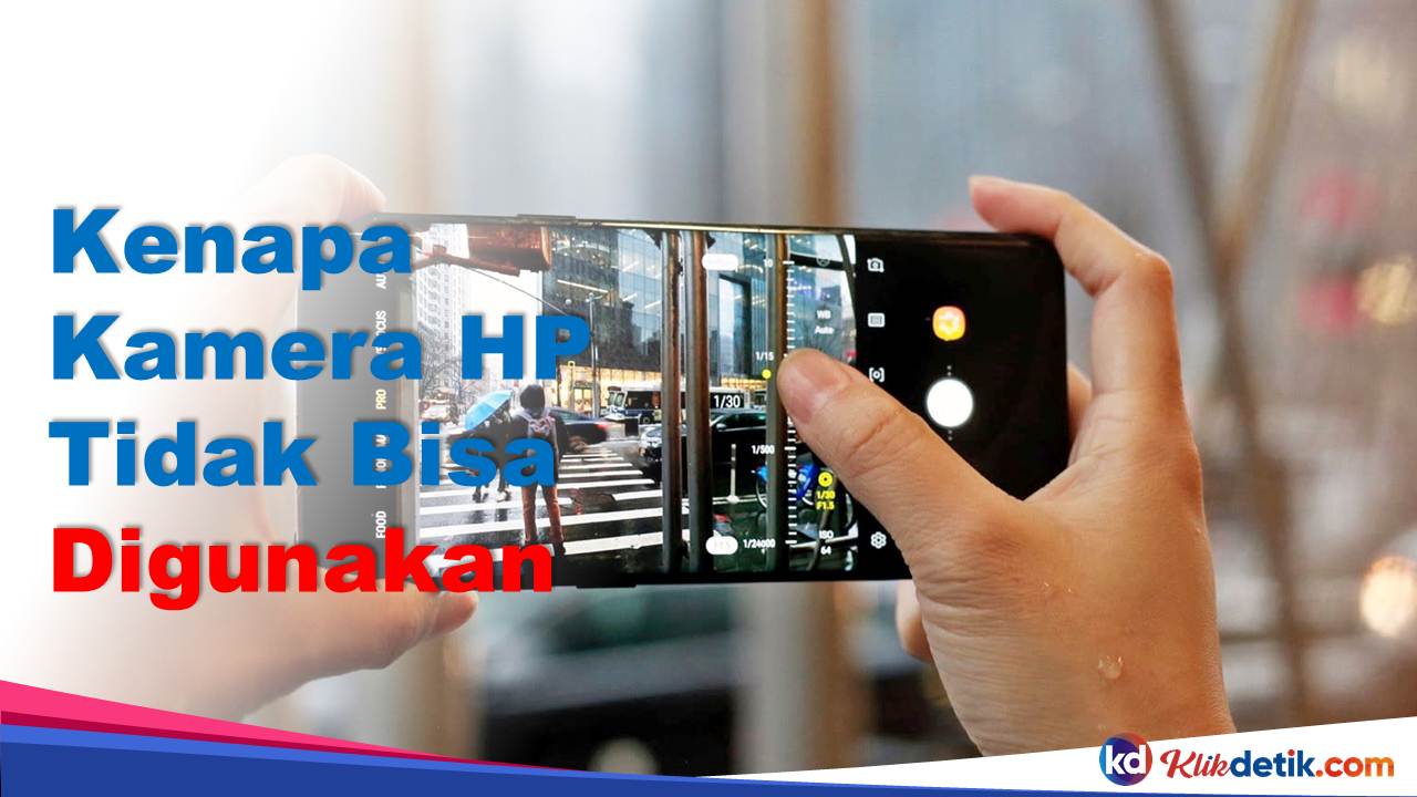 Kenapa Kamera HP Tidak Bisa Digunakan