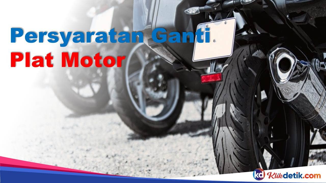 Persyaratan Ganti Plat Motor