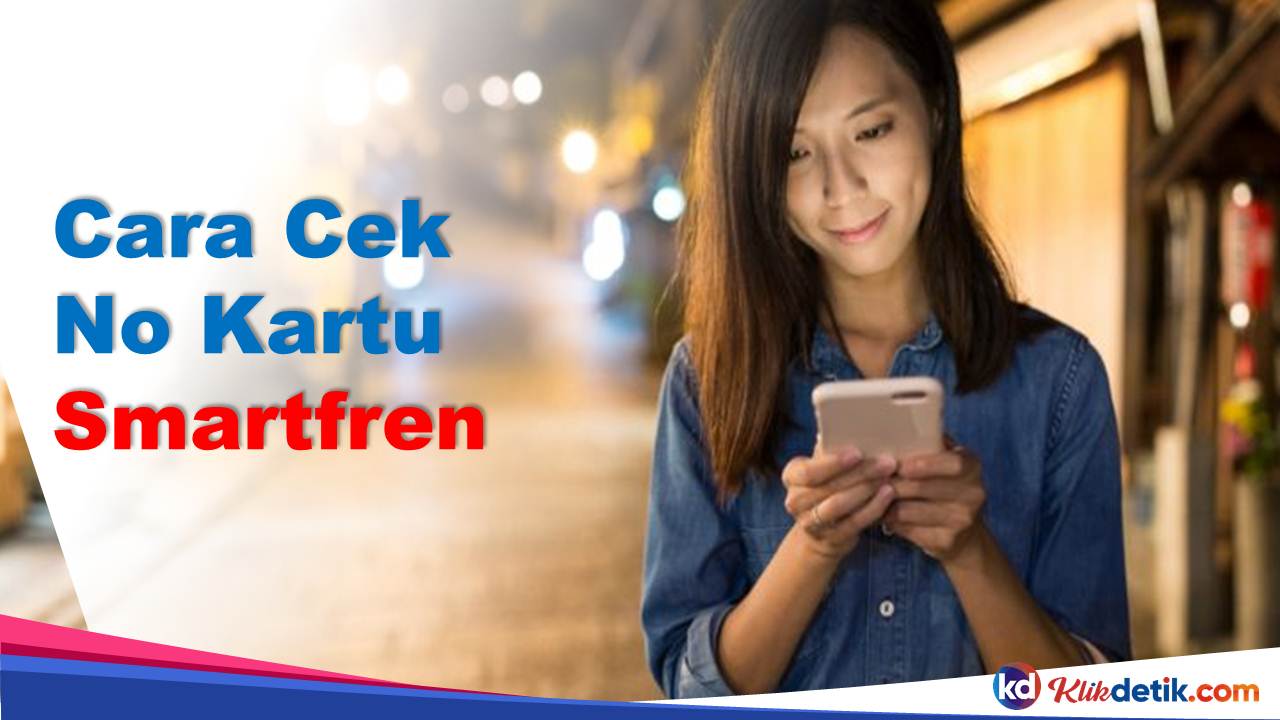 Cara Cek No Kartu Smartfren