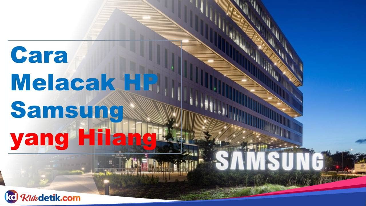 Cara Melacak HP Samsung yang Hilang