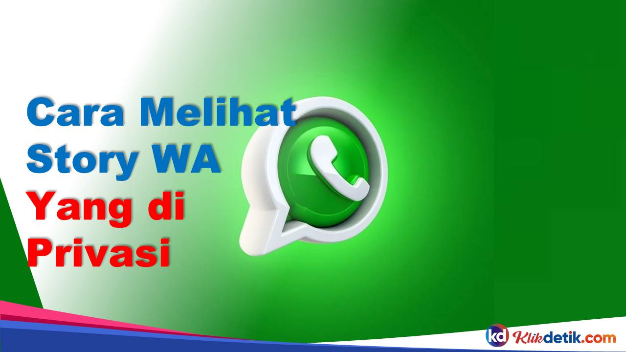 Cara Melihat Story WA Yang di Privasi