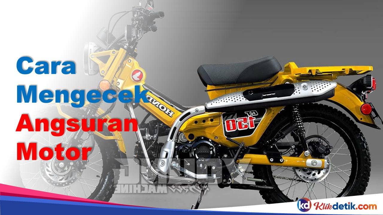 Cara Mengecek Angsuran Motor