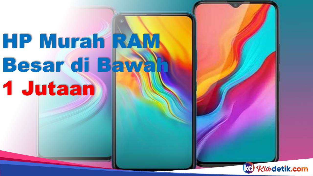 HP Murah RAM Besar di Bawah 1 Jutaan