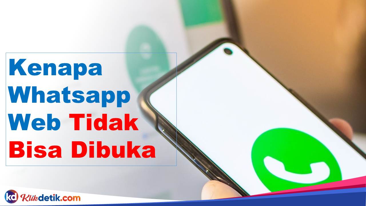 Kenapa Whatsapp Web Tidak Bisa Dibuka