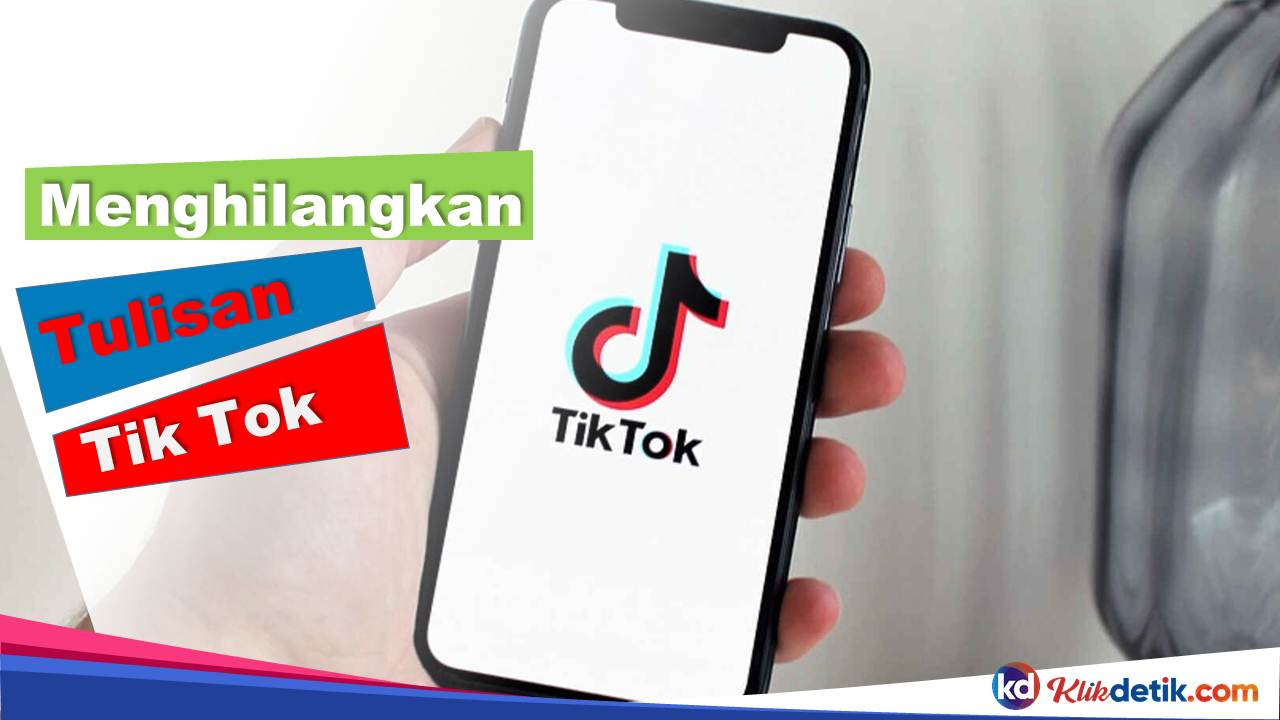 Menghilangkan Tulisan Tik Tok