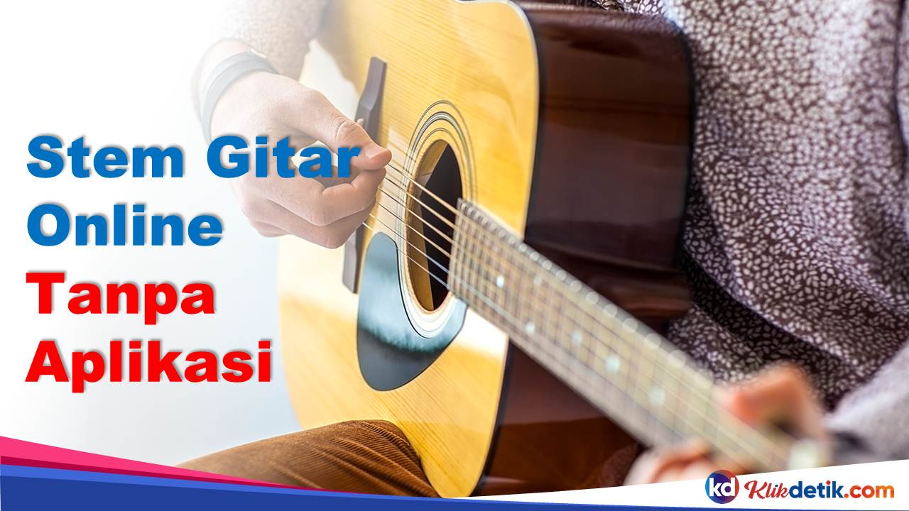 Stem Gitar Online Tanpa Aplikasi