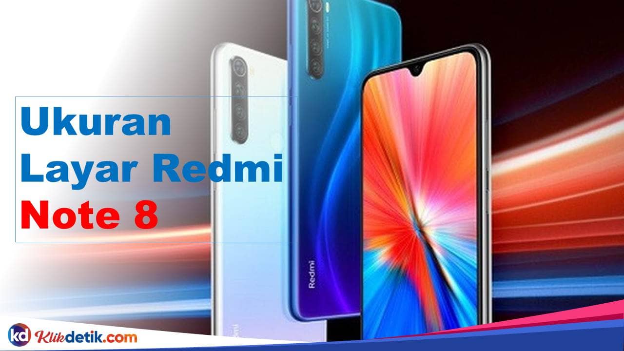 Ukuran Layar Redmi Note 8