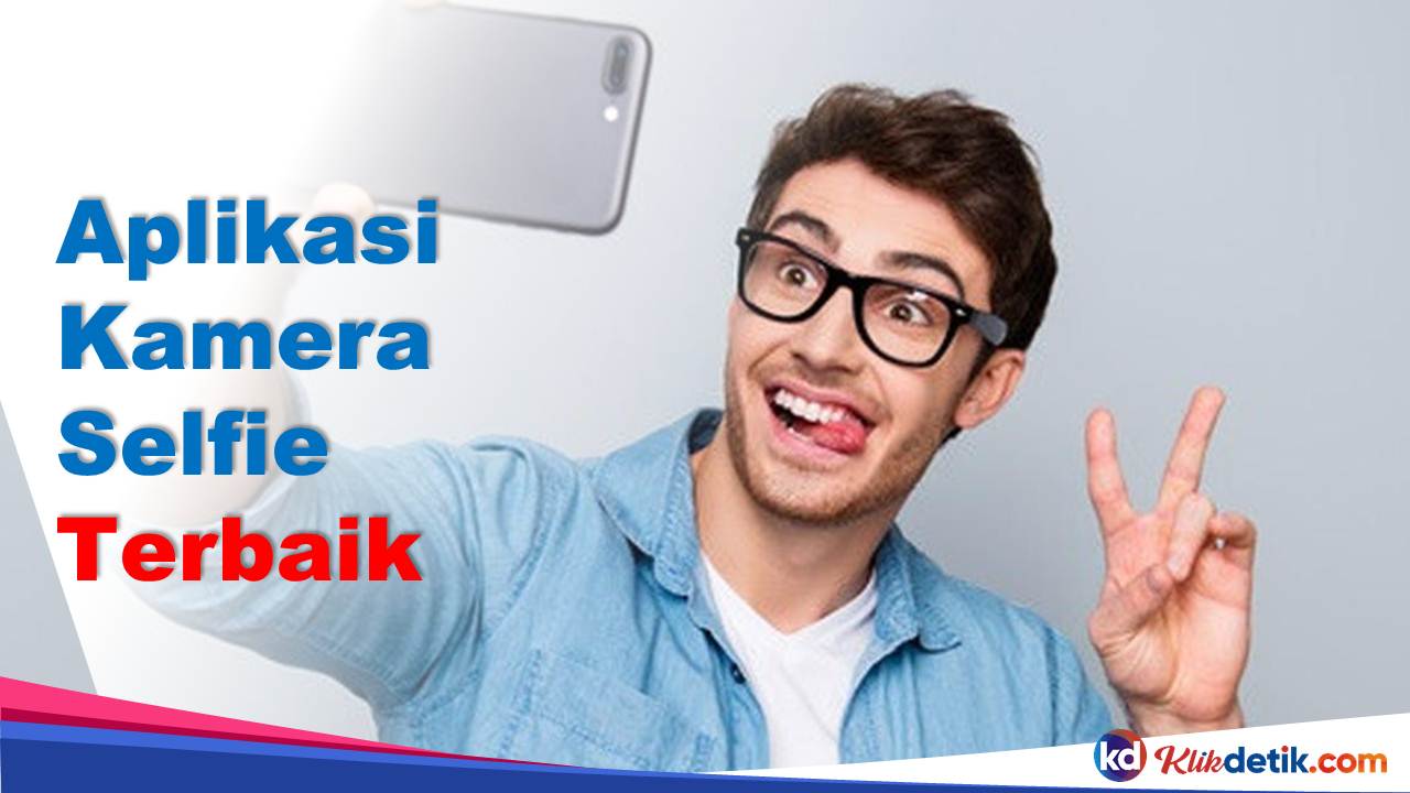 Aplikasi Kamera Selfie Terbaik