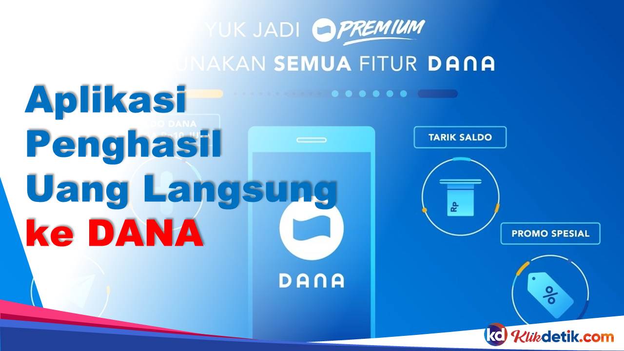 Aplikasi Penghasil Uang Langsung ke DANA