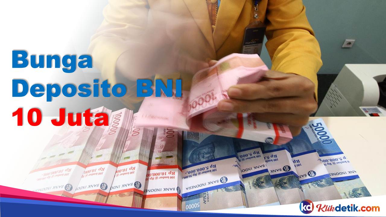 Bunga Deposito BNI 10 Juta