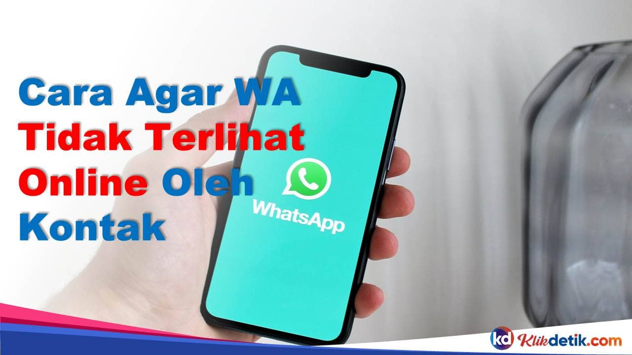 Cara Agar WA Tidak Terlihat Online Oleh Kontak