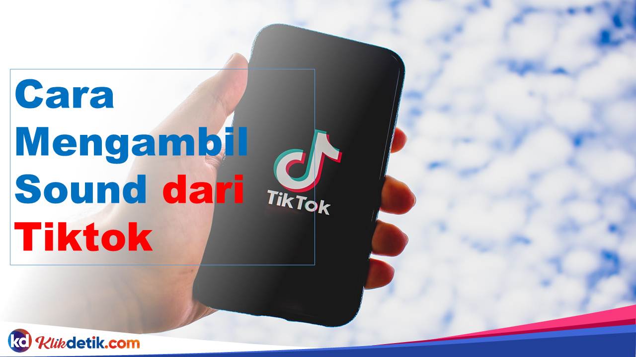 Cara Mengambil Sound dari Tiktok