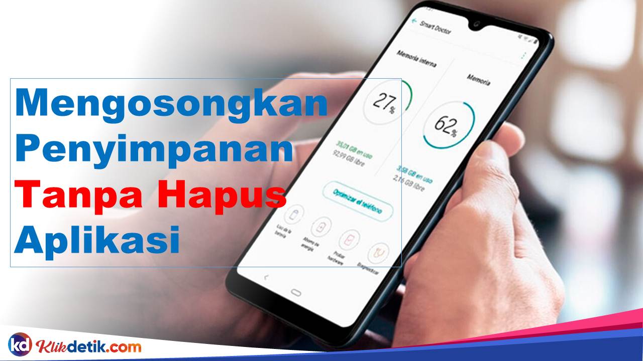 Cara Mengosongkan Ruang Penyimpanan Tanpa Menghapus Aplikasi