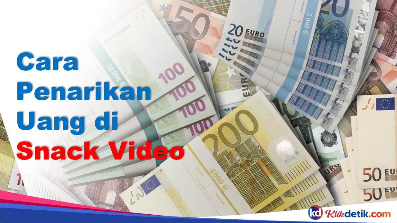 Cara Penarikan Uang di Snack Video