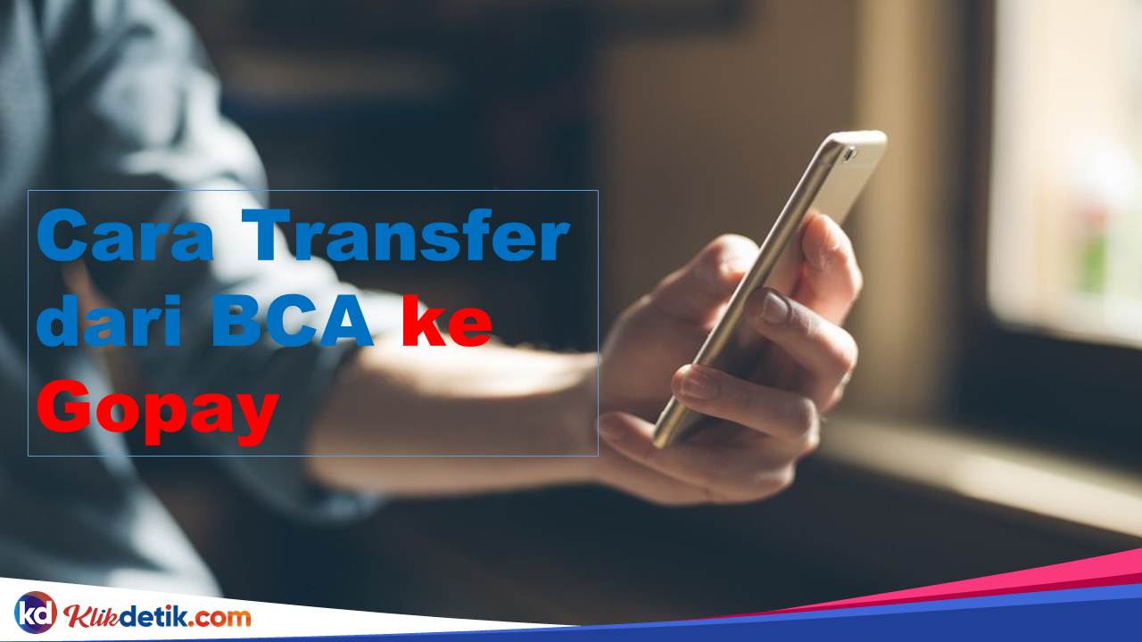 Cara transfer dari BCA ke Gopay