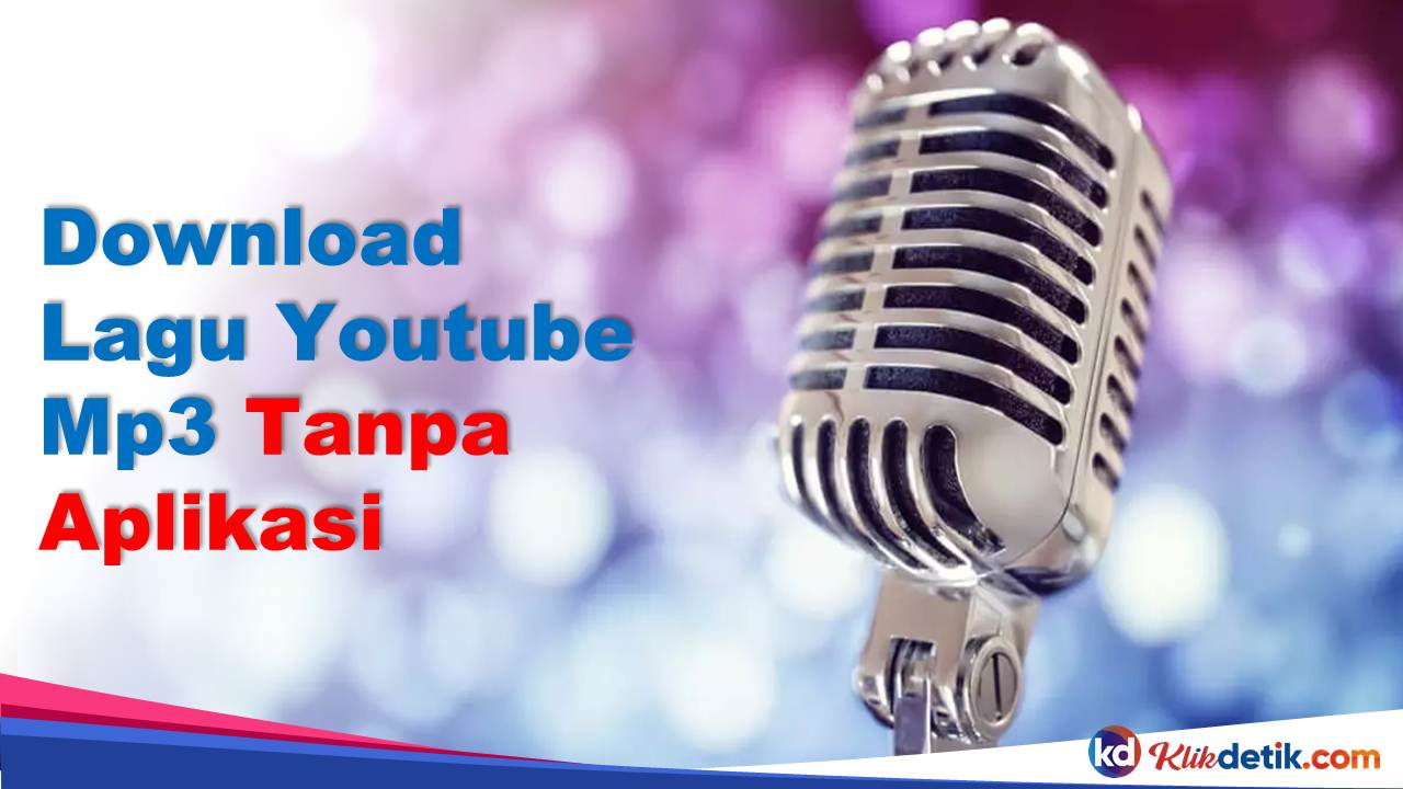 Download Lagu Youtube Mp3 Tanpa Aplikasi