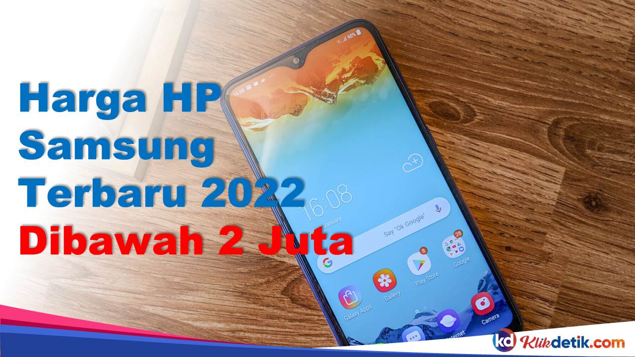 Harga HP Samsung Terbaru 2022 Dibawah 2 Juta