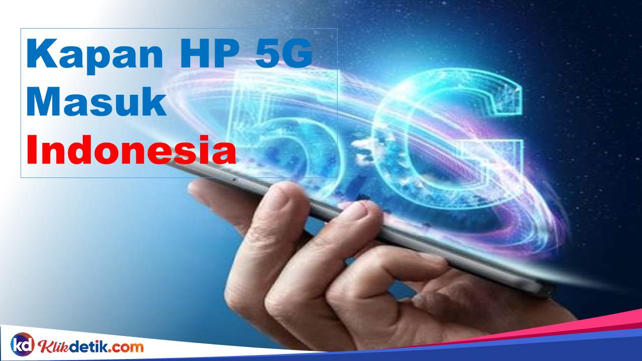 Kapan HP 5G Masuk Indonesia