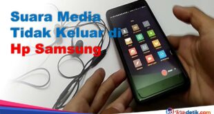 Suara Media Tidak Keluar di Hp Samsung