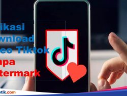 Aplikasi Download Video Tiktok Tanpa Watermark