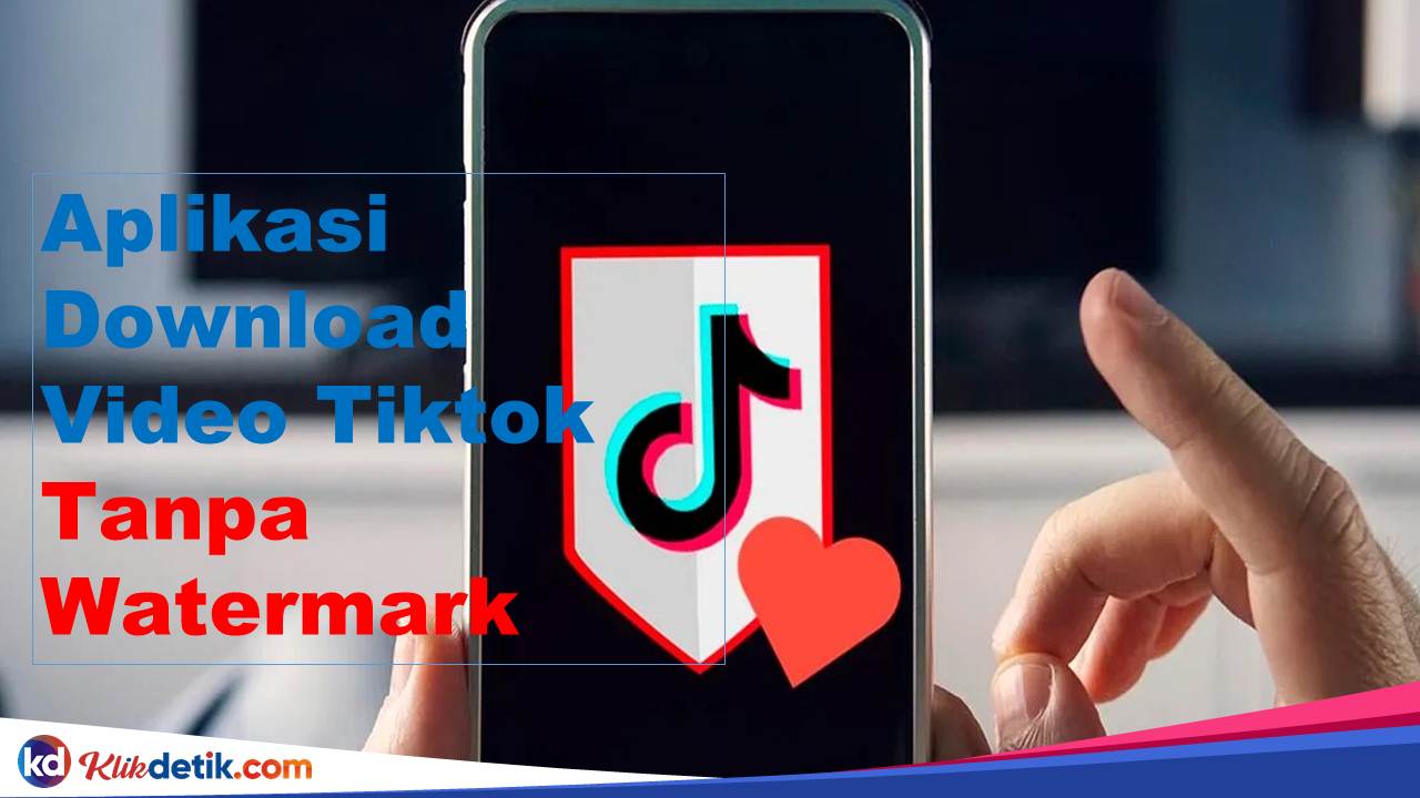 Aplikasi Download Video Tiktok Tanpa Watermark