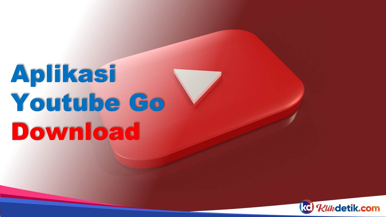 Aplikasi Youtube Go Download